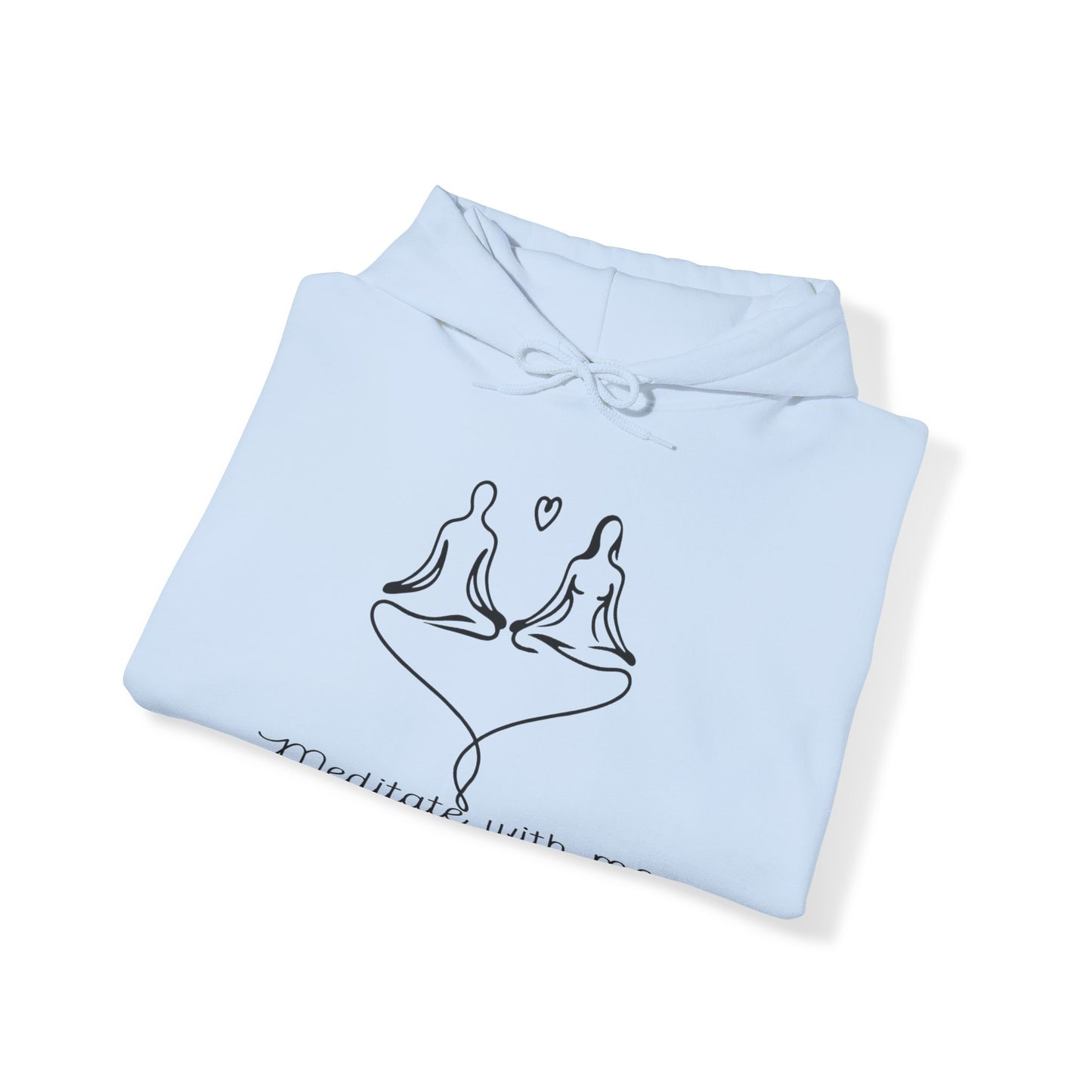 'Meditate with me' Heavy Blend Hoodie / Hoodie / Graphic Hoodie or Sweatshirt