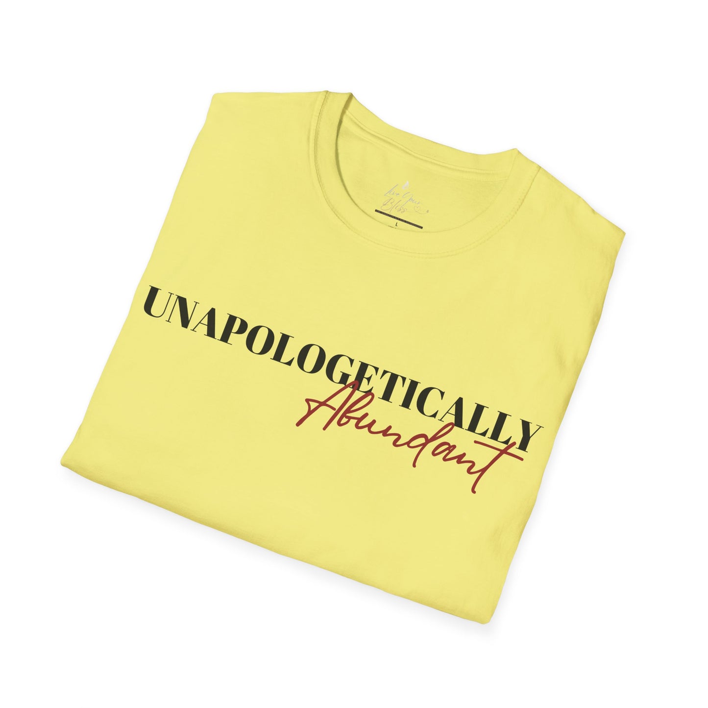 'Unapologetically Abundant' Graphic T-Shirt / Unisex Graphic Tee