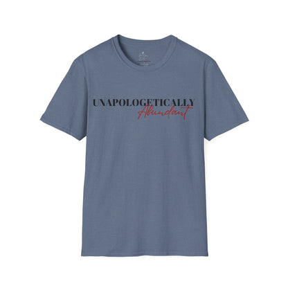 'Unapologetically Abundant' Graphic T-Shirt / Unisex Graphic Tee