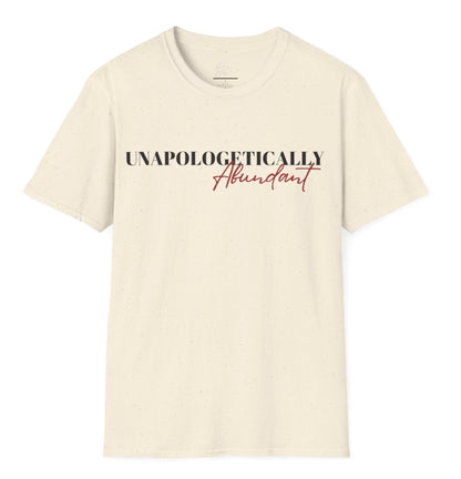 'Unapologetically Abundant' Graphic T-Shirt / Unisex Graphic Tee