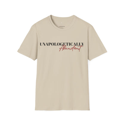 'Unapologetically Abundant' Graphic T-Shirt / Unisex Graphic Tee