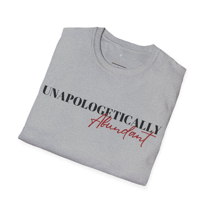 'Unapologetically Abundant' Graphic T-Shirt / Unisex Graphic Tee