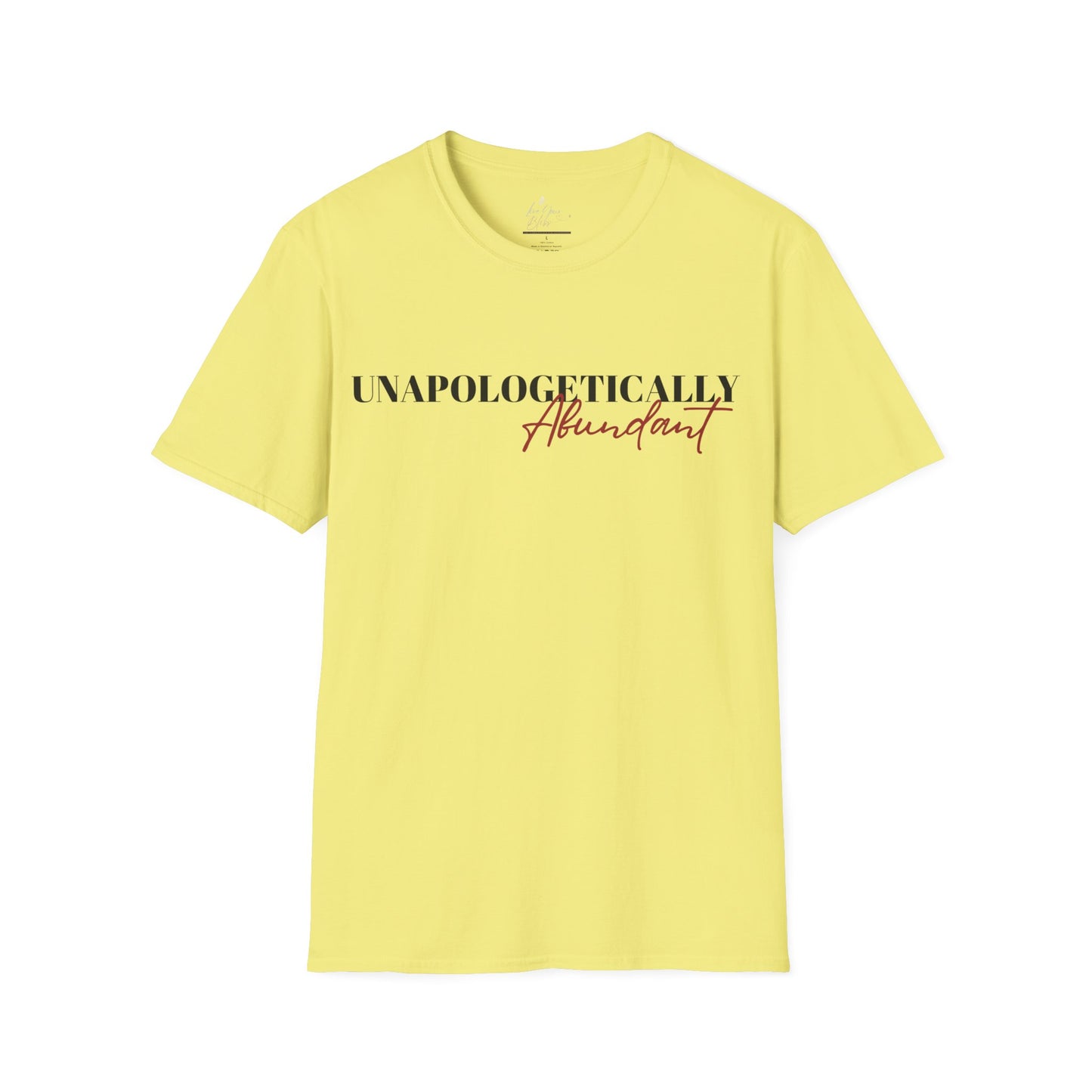 'Unapologetically Abundant' Graphic T-Shirt / Unisex Graphic Tee